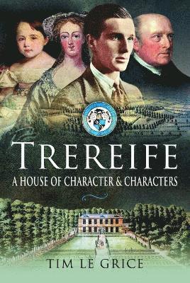 Tim Le Grice - Trereife: A House of Character and Characters, Häftad
