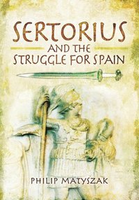 bokomslag Sertorius and the Struggle for Spain