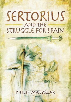Sertorius and the Struggle for Spain 1