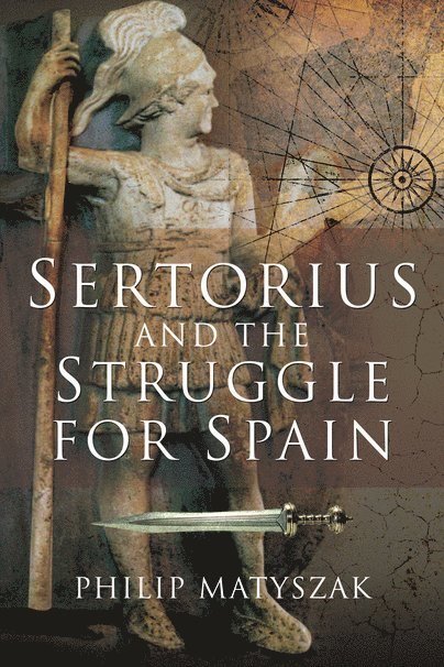 Philip Matyszak - Sertorius and the Struggle for Spain, Häftad