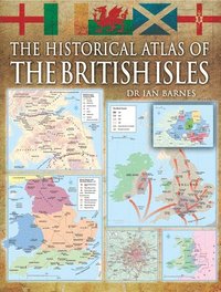 bokomslag The Historical Atlas of the British Isles