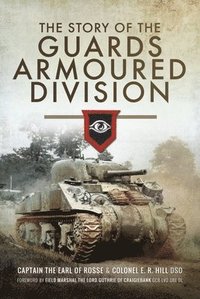 bokomslag The Story of the Guards Armoured Division