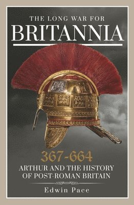 bokomslag The Long War for Britannia 367-664