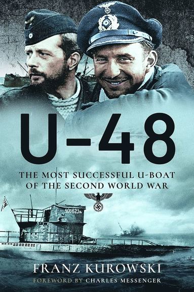 bokomslag U-48: The Most Successful U-Boat of the Second World War