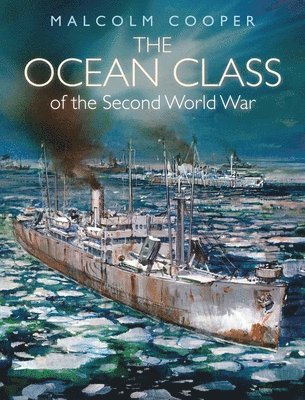 bokomslag The Ocean Class of Second World War