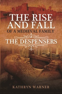 The Rise and Fall of a Medieval Family 1