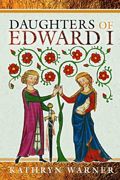 Kathryn Warner - Daughters of Edward I, Häftad