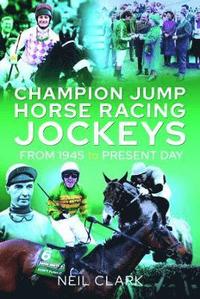 bokomslag Champion Jump Horse Racing Jockeys