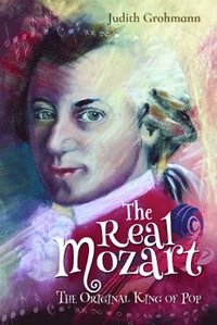 bokomslag The Real Mozart