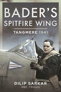 bokomslag Bader's Spitfire Wing: Tangmere 1941
