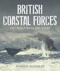 bokomslag British Coastal Forces