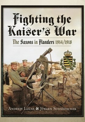 Fighting the Kaiser's War 1