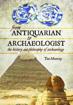 From Antiquarian to Archaeologist 1