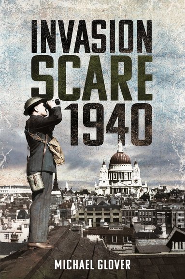 Michael Glover - Invasion Scare 1940, Häftad