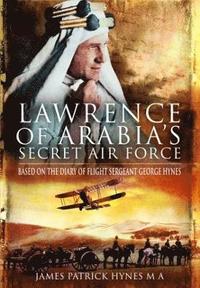 bokomslag Lawrence of Arabia's Secret Air Force