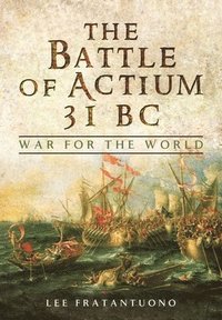 bokomslag The Battle of Actium 31 BC