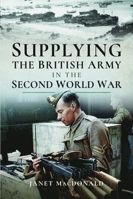 Supplying the British Army in the Second World War 1