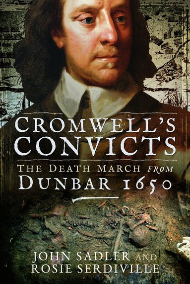 John Sadler, Rosie Serdiville - Cromwell's Convicts, Häftad