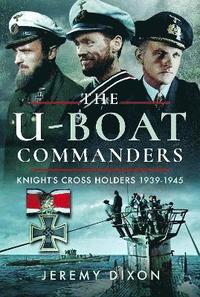 bokomslag The U-Boat Commanders