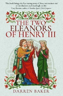 bokomslag The Two Eleanors of Henry III