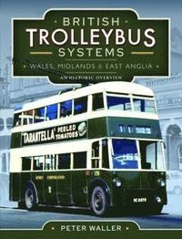 bokomslag British Trolleybus Systems - Wales, Midlands and East Anglia