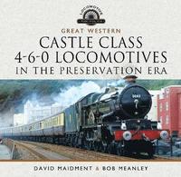 bokomslag Great Western Castle Class  4-6-0 Locomotives in the Preservation Era