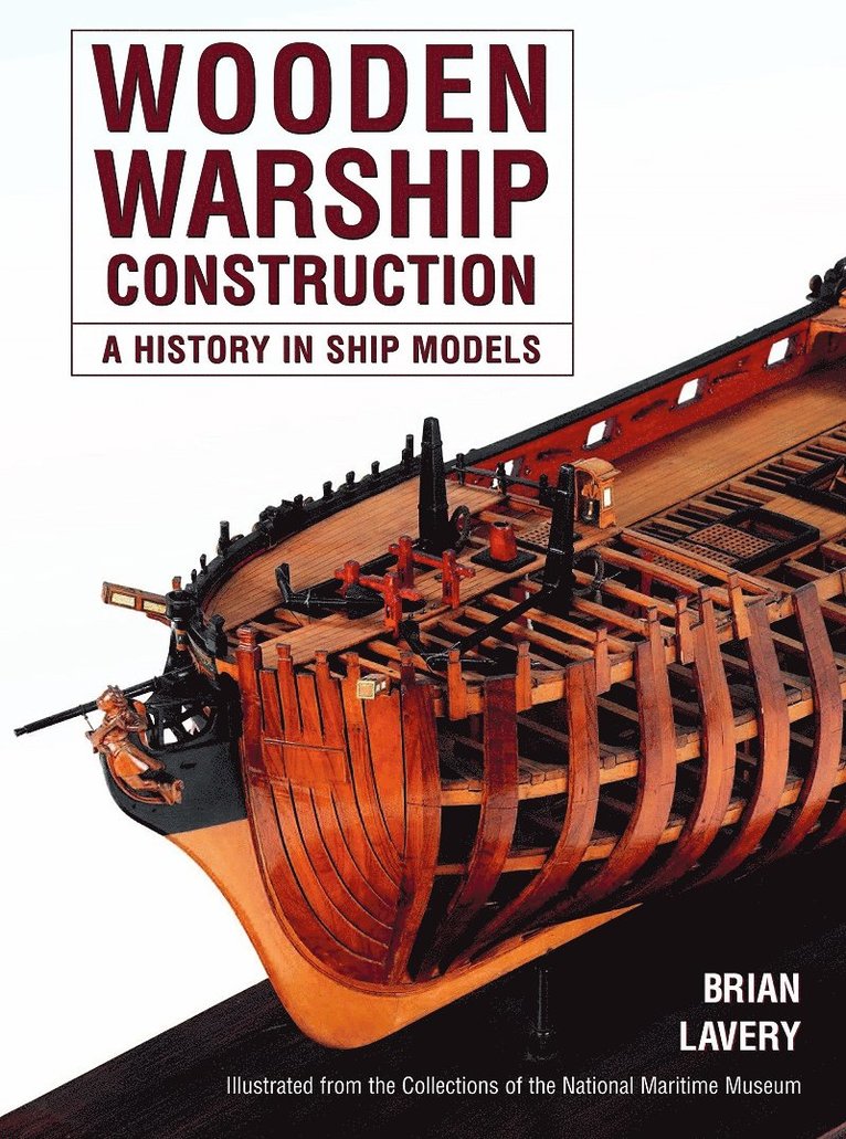 Brian Lavery - Wooden Warship Construction, Häftad