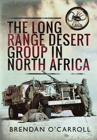 bokomslag The Long Range Desert Group in North Africa