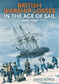 bokomslag British Warship Losses in the Age of Sail