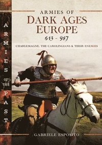 bokomslag Armies of Dark Ages Europe, 613-987