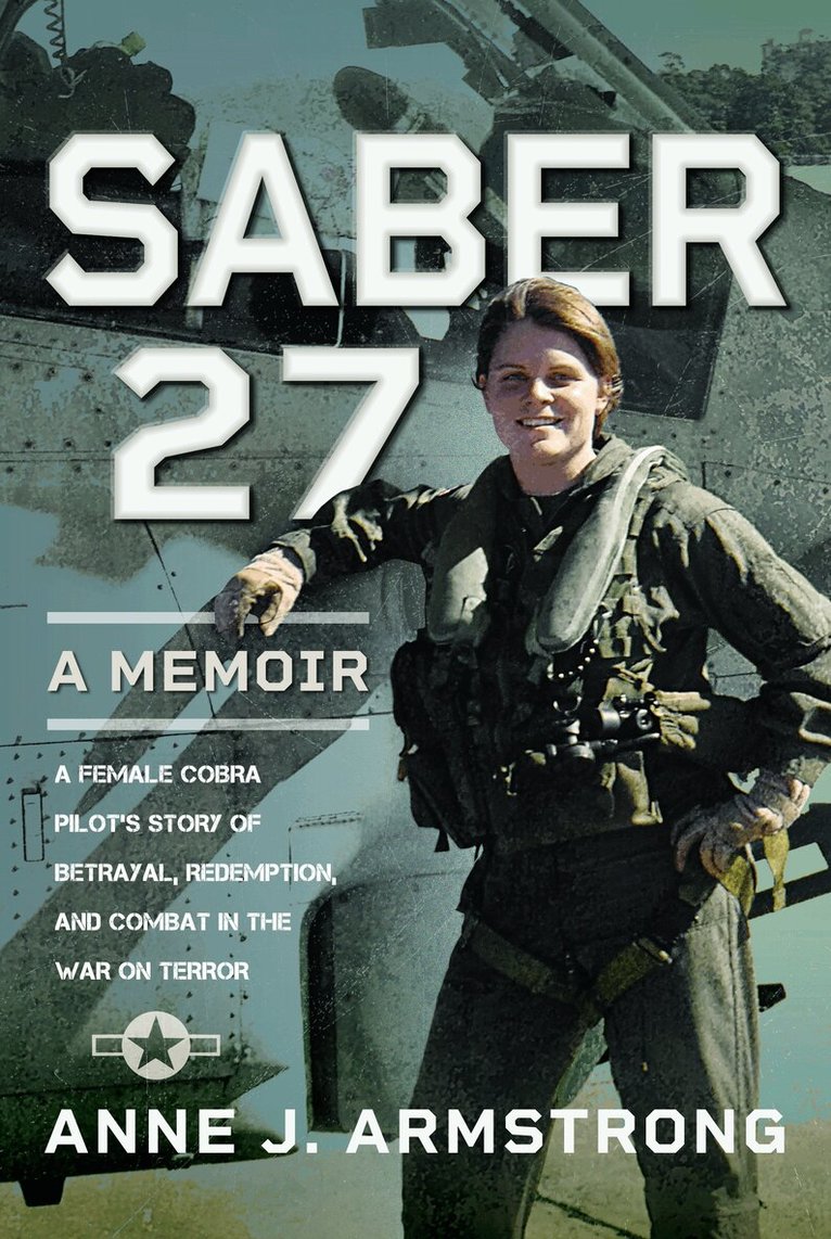 Anne J Armstrong - Saber 27: A Memoir, Inbunden