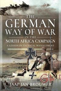 bokomslag German Way of War in the North Africa Campaign