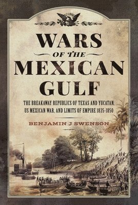 Wars of the Mexican Gulf 1