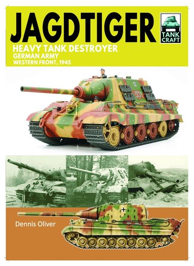 Dennis Oliver - Tank Craft 42 JagdTiger Heavy Tank Destroyer, Häftad