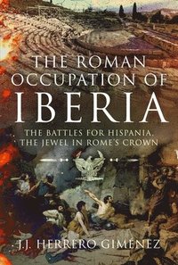 bokomslag The Roman Occupation of Iberia