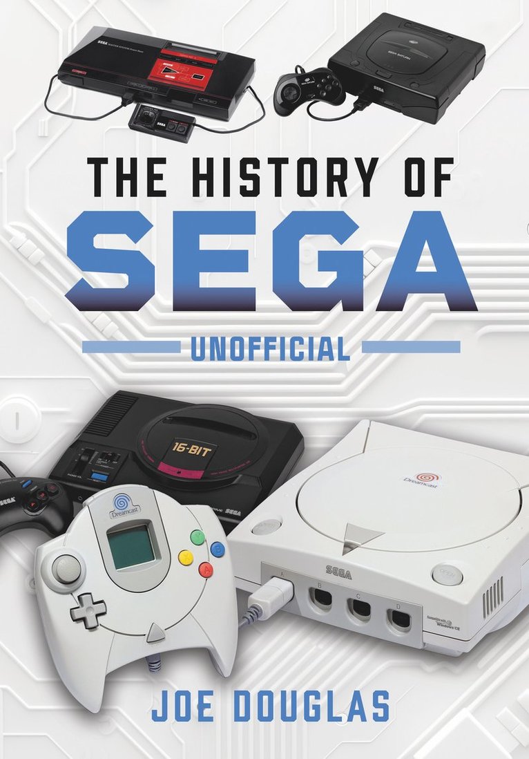 Joe Douglas - History of SEGA, Inbunden