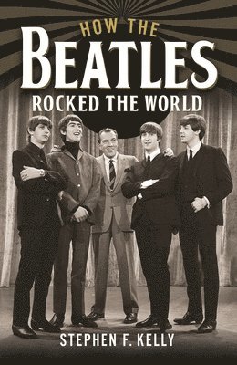 How The Beatles Rocked The World 1