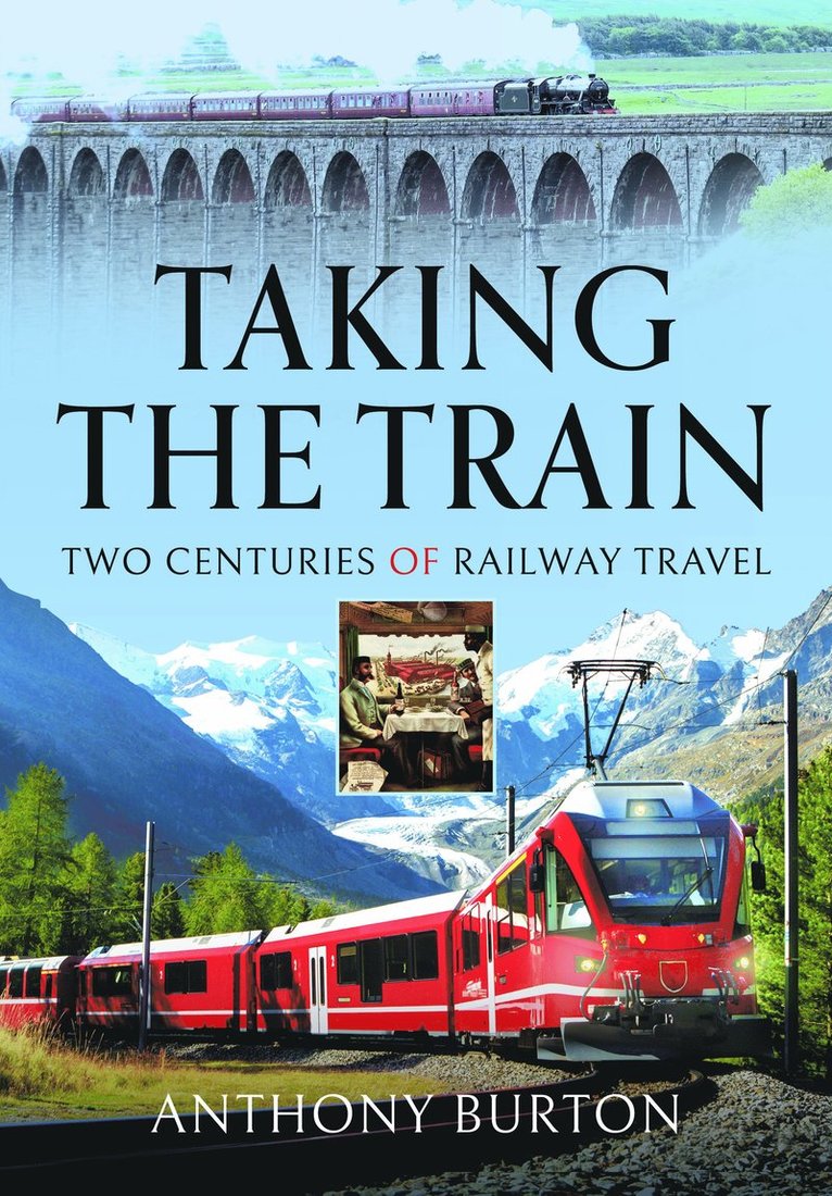 Anthony Burton - Taking the Train, Inbunden