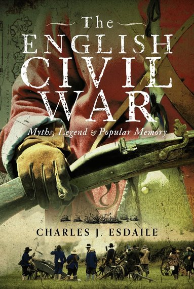 Charles J Esdaile - English Civil War, Inbunden