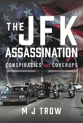 M J Trow, M. J. Trow - JFK Assassination, Inbunden