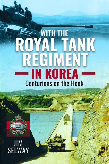 bokomslag With the Royal Tank Regiment in Korea