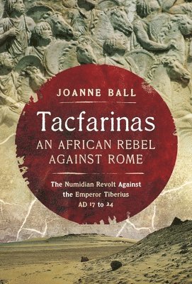 bokomslag Tacfarinas: An African Rebel Against Rome