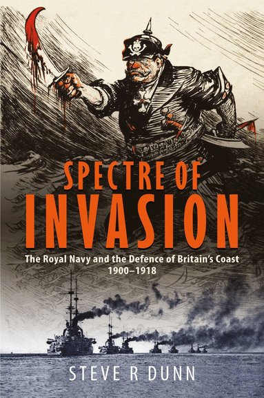 Steve Dunn - Spectre of Invasion, Inbunden