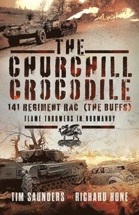 bokomslag The Churchill Crocodile: 141 Regiment RAC (The Buffs)