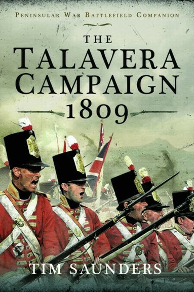 Tim Saunders - Talavera Campaign 1809, Häftad