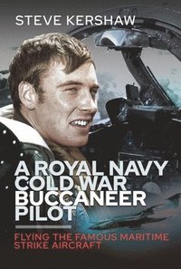 bokomslag A Royal Navy Cold War Buccaneer Pilot