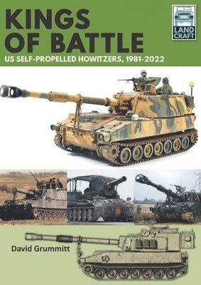 Land Craft 13 Kings of Battle US Self-Propelled Howitzers, 1981-2022 1