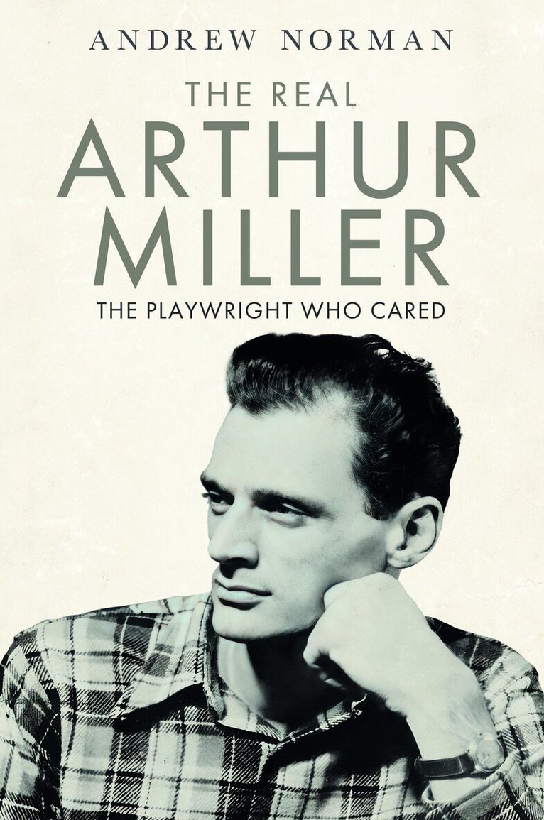 Andrew Norman - Real Arthur Miller, Inbunden