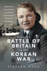 bokomslag From the Battle of Britain to the Korean War