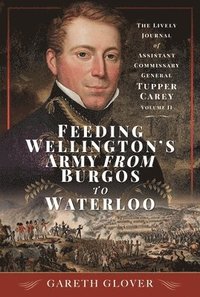 bokomslag Feeding Wellington's Army from Burgos to Waterloo